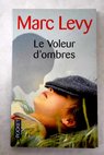 Le voleur d ombres / Marc Lévy