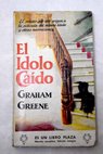 El ídolo caído / Graham Greene