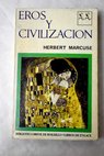 Eros y civilización / Herbert Marcuse