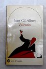 Valentn / Juan Gil Albert
