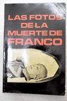 Las fotos de la muerte de Franco