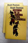La Guerra Civil Española 1936 1939 / Hugh Thomas