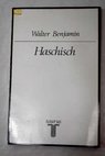 Haschisch / Walter Benjamin