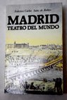 Madrid teatro del mundo / Federico Carlos Sainz de Robles