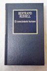 El conocimiento humano / Bertrand Russell