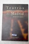 Teatros nuevos y recuperados de Madrid / Antonio Castro Jimnez