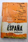Mi España particular guía arbitraria de los caminos turísticos y gastronómicos de España / Edgar Neville