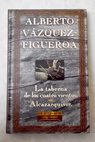 La taberna de los cuatro vientos Alcazarquivir / Alberto Vzquez Figueroa