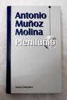 Plenilunio / Antonio Muoz Molina