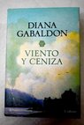 Viento y ceniza / Diana Gabaldon
