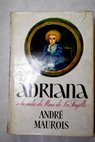 Adriana o la vida de Mme de La Fayette / Andr Maurois