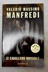 El caballero invisible / Valerio Massimo Manfredi