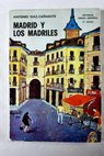 Madrid y los madriles / Antonio Díaz Cañabate