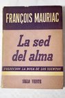 La sed del alma / Franois Mauriac