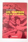 Los vampiros a la luz de la medicina / Juan Gmez Alonso