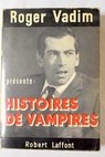 Histoire de vampires / Roger Vadim