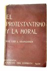 El protestantismo y la moral / José Luis López Aranguren