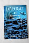 El horror de Dunwich / H P Lovecraft