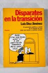 Disparates en la transicin / Luis Dez Jimnez