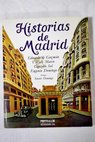 Historias de Madrid crnicas desde el pasado