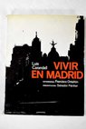 Vivir en Madrid / Luis Carandell