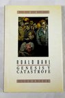 Génesis y catástrofe / Roald Dahl