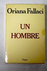 Un hombre / Oriana Fallaci