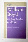 Un buen hombre en frica / William Boyd