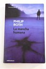 La mancha humana / Philip Roth