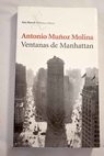Ventanas de Manhattan / Antonio Muoz Molina
