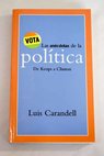 Las anécdotas de la política / Luis Carandell
