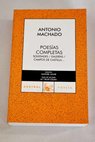 Poesas completas Soledades Galeras Campos de Castilla / Antonio Machado
