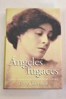 Ángeles fugaces / Tracy Chevalier