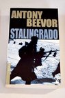 Stalingrado / Antony Beevor
