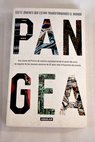 Pangea siete jvenes que estn transformando el mundo una visin del futuro de nuestra sociedad desde el punto de vista de algunos de los jvenes menores de 25 aos ms influyentes del mundo