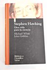 Stephen Hawking una vida para la ciencia / Michael White