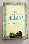 La construccin de Jalna / Mazo De la Roche