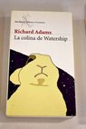 La colina de Watership / Richard Adams