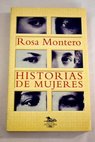 Historias de mujeres / Rosa Montero