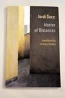 Master of distances / Jordi Doce