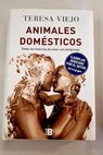 Animales domésticos / Teresa Viejo