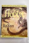 El hobbit / J R R Tolkien