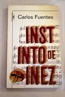 Instinto de Inez / Carlos Fuentes