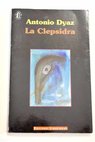 La Clepsidra / Antonio Dyaz