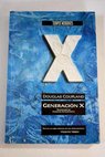 Generacin X / Douglas Coupland