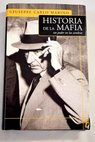 Historia de la mafia un poder en las sombras / Giuseppe Carlo Marino