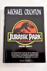 Jurassic Park Parque jurásico / Michael Crichton