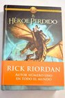 El héroe perdido / Rick Riordan