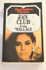 Fan club / Irving Wallace