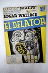 El delator / Edgar Wallace